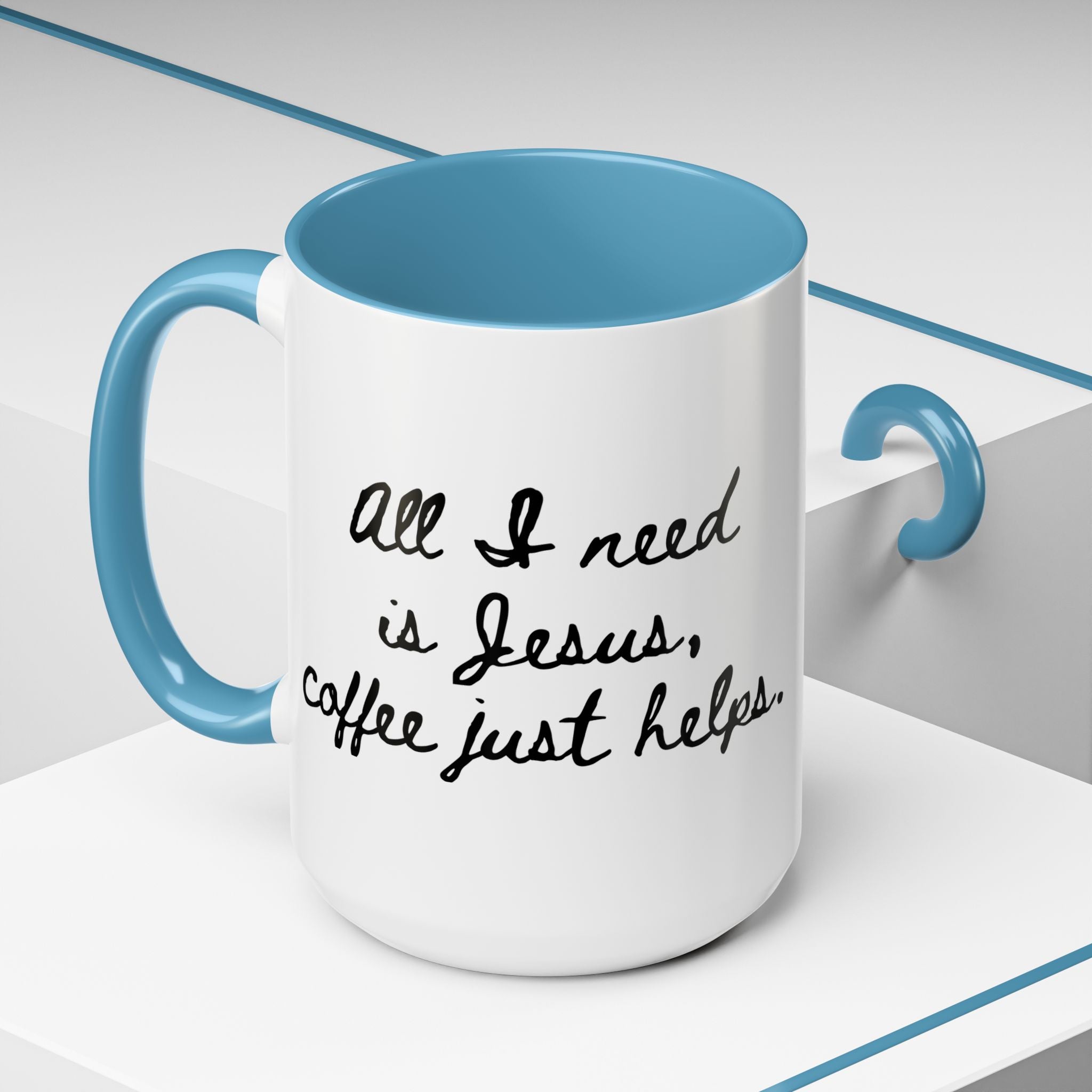 All I Need is Jesus Coffee Mug