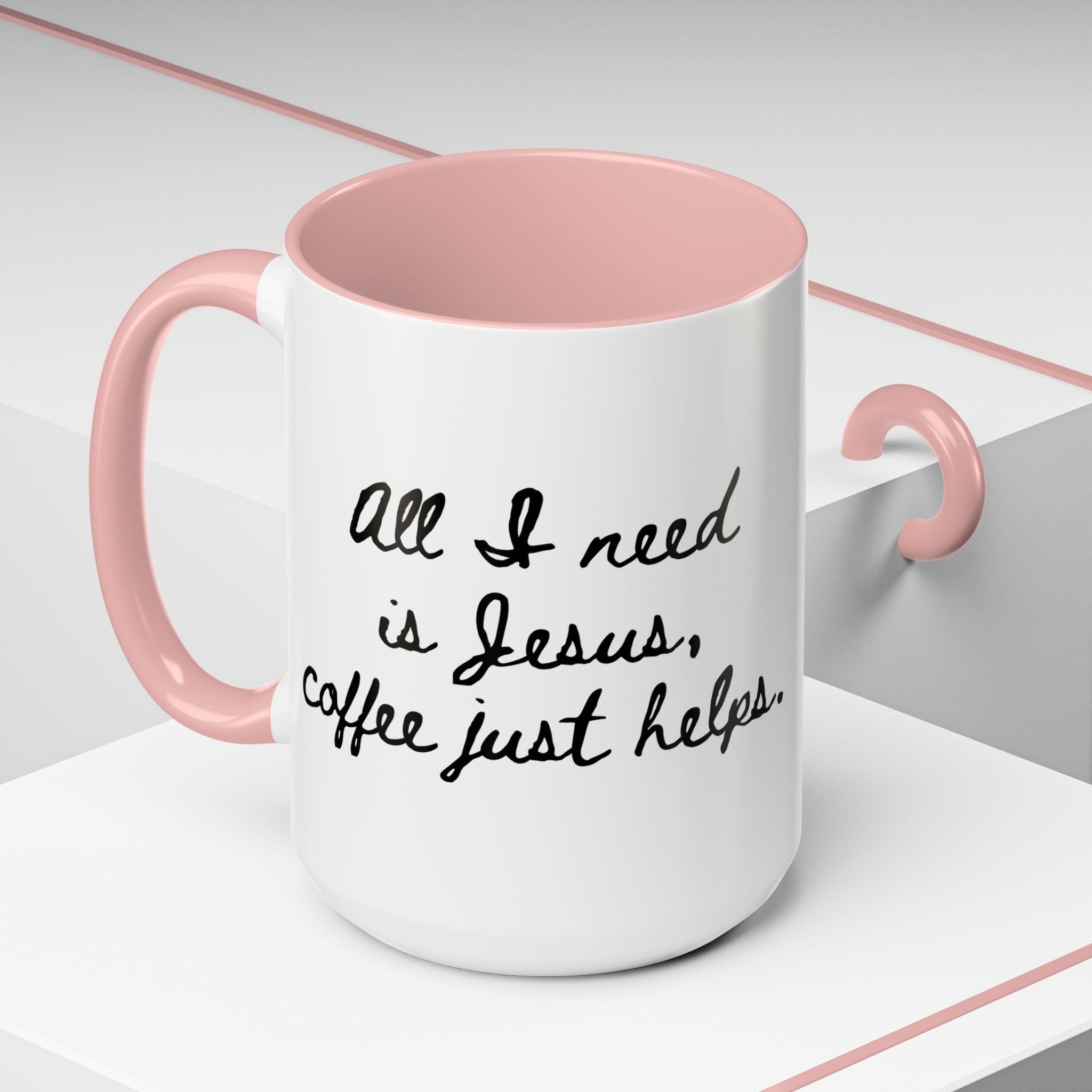 All I Need is Jesus Coffee Mug