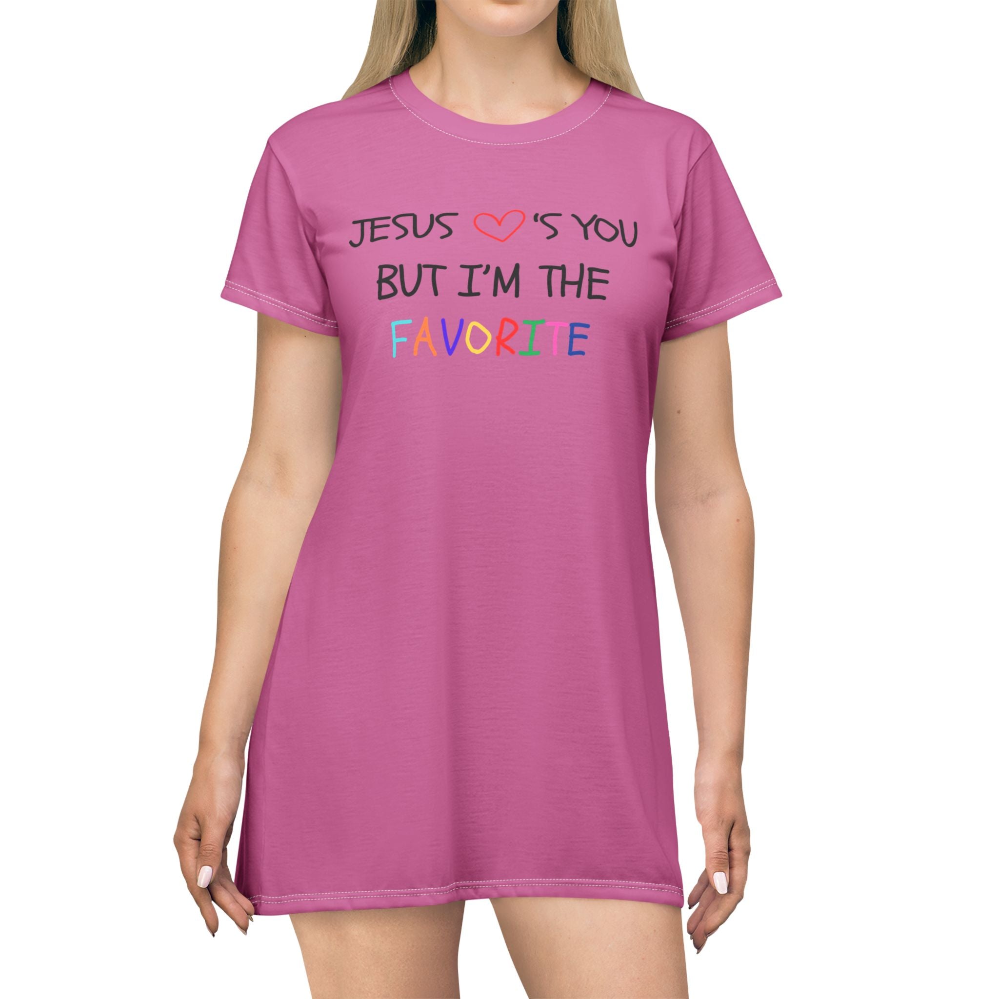 T-Shirt Dress - I'm the Favorite
