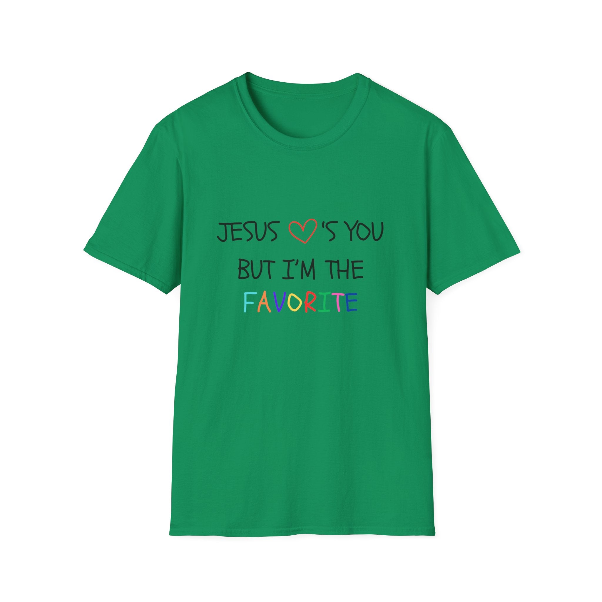 Adult Unisex Tee - But I'm The Favorite