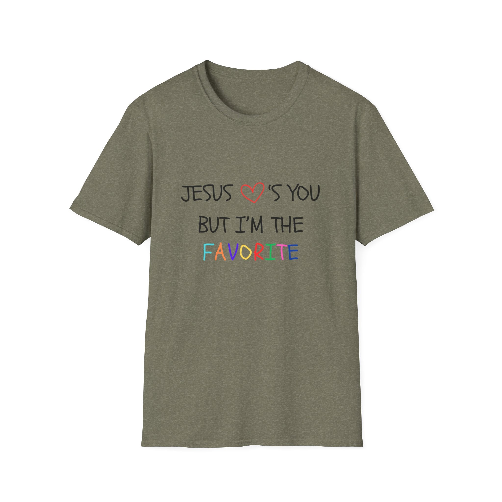 Adult Unisex Tee - But I'm The Favorite