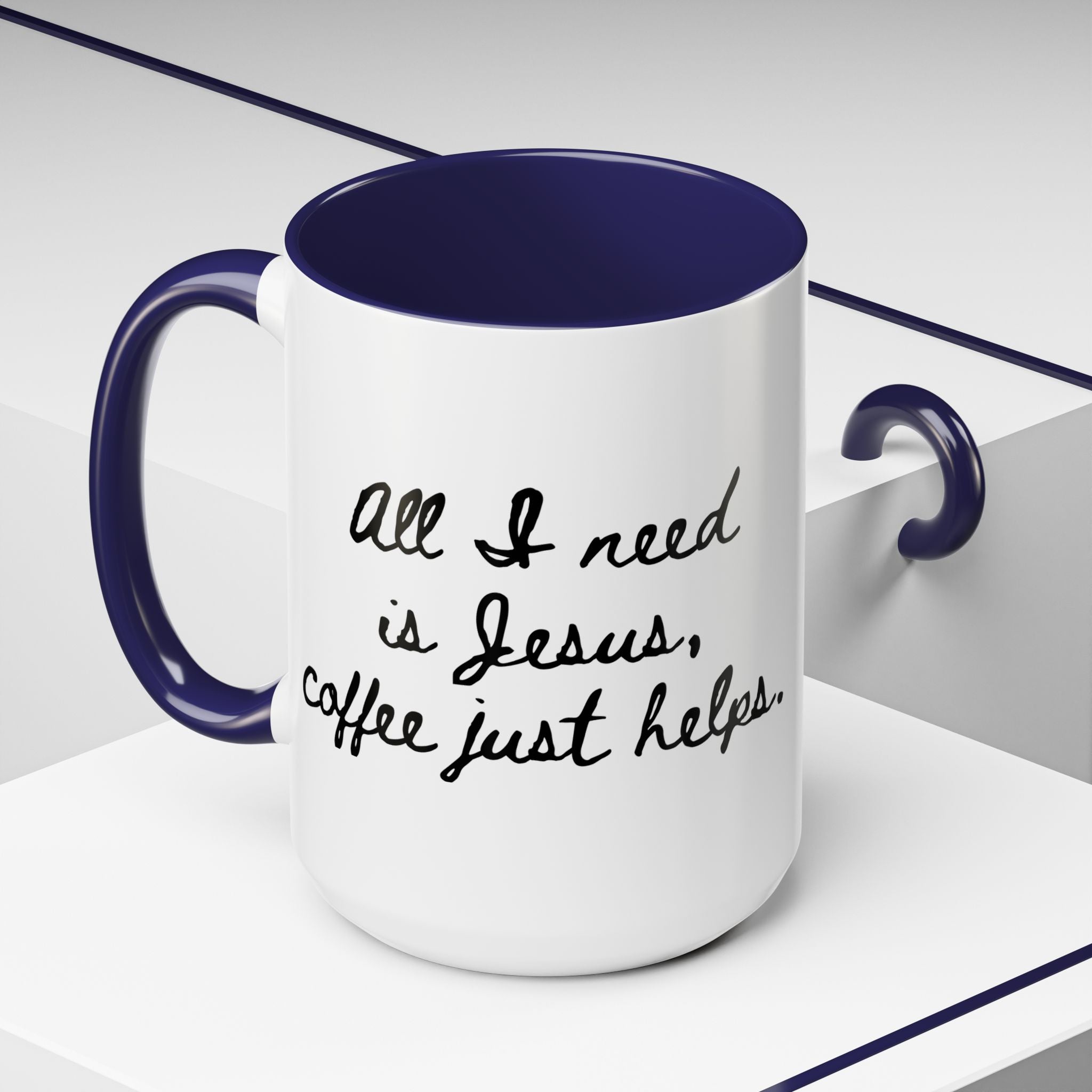 All I Need is Jesus Coffee Mug