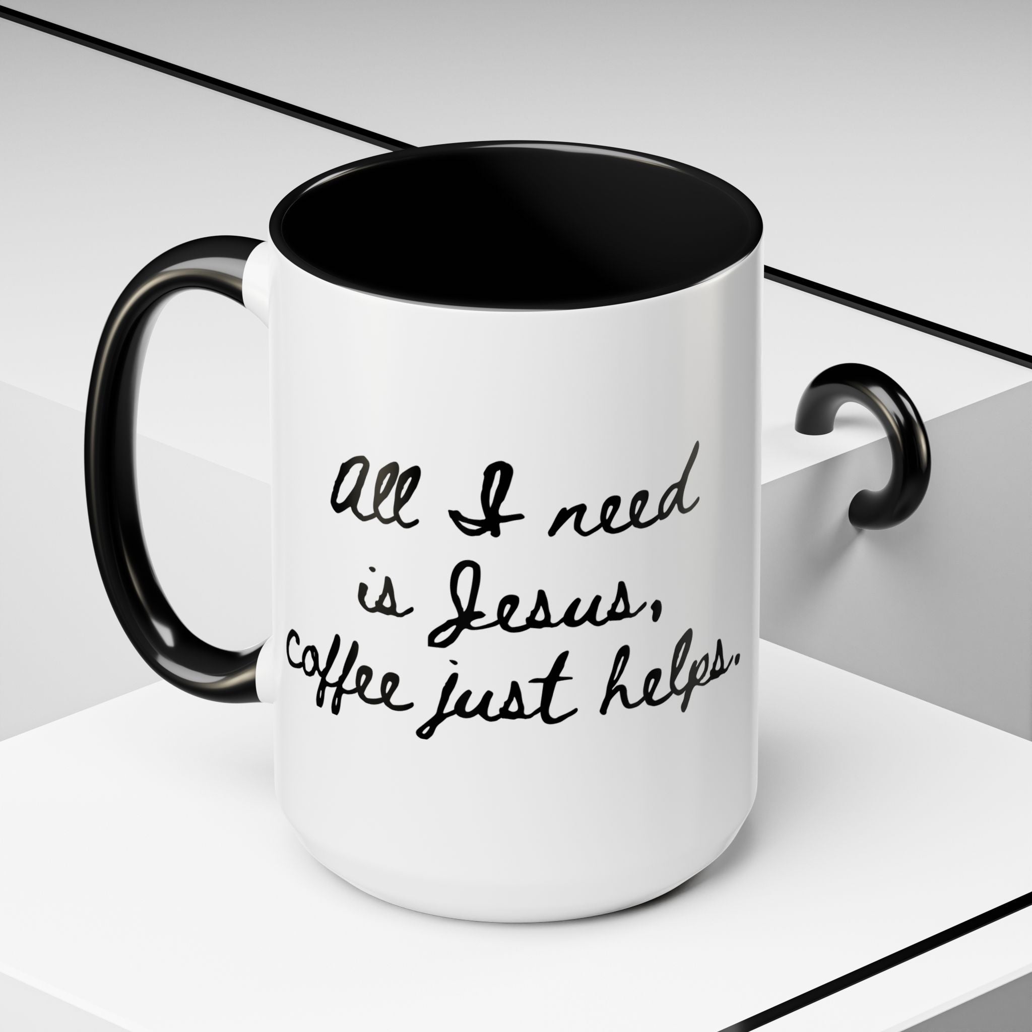 All I Need is Jesus Coffee Mug