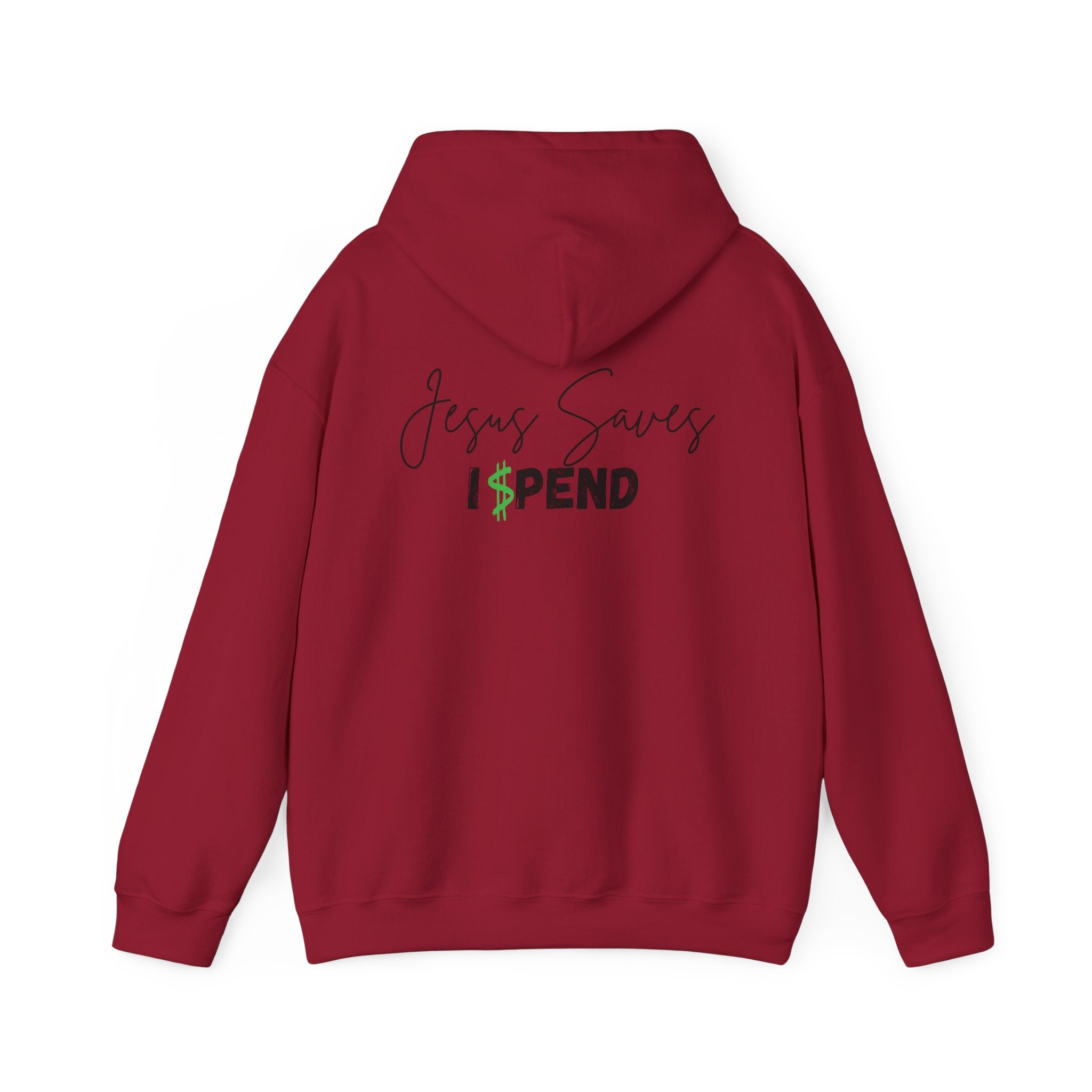 Unisex Hoodie - Jesus Saves, I Spend