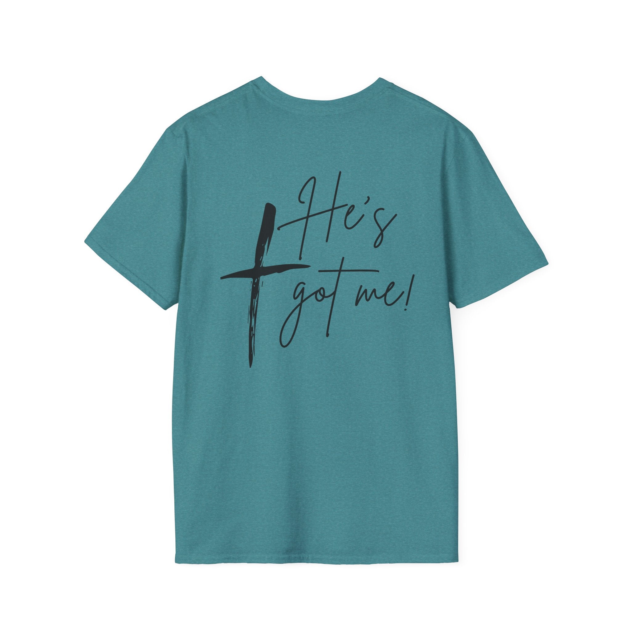Adult Unisex Tee - He's Got Me!